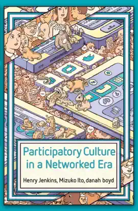 Read: Participatory Culture in a Networked Era Book