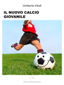 Il Nuovo Calcio Giovanile - Umberto Vitali