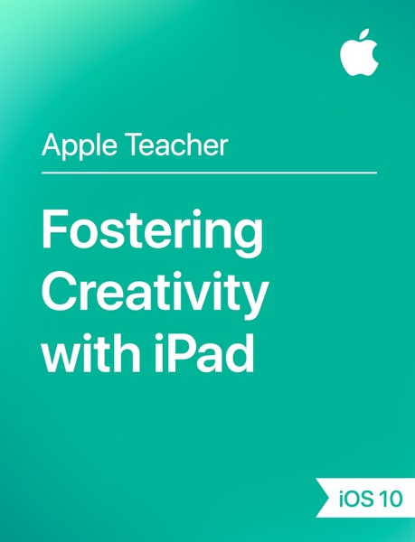 Fostering Creativity with iPad iOS 10