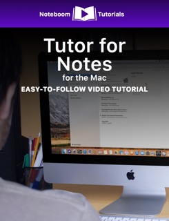 Tutor for Notes for the Mac by Noteboom Tutorials