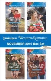 Harlequin Western Romance November 2016 Box Set - Cathy Gillen Thacker, Tanya Michaels, Patricia Johns & Lynnette Kent