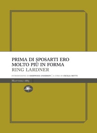 Prima di sposarti ero molto piu in forma - Ring Lardner