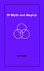 Of Myth and Magic - M.E. Brines