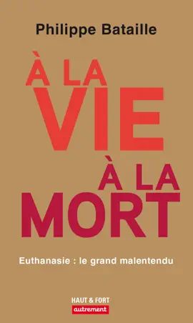 Read: À la vie, à la Book mort. Euthanasie : le grand malentendu