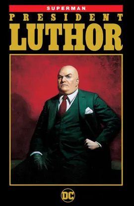 Read: Superman: President Luthor New Book Edition