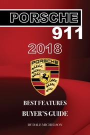 Porsche 911 2018: Best Features Buyer’s Guide - Dale Michelson