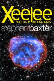 Xeelee: Vacuum Diagrams - Stephen Baxter