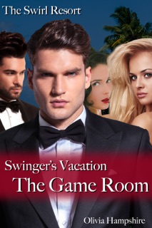 The Swirl Resort Swinger's Vacation The Game Room by Olivia Hampshire