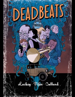 Deadbeats by Chad Fifer, Chris Lackey & I.N.J. Culbard