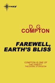 Farewell, Earth's Bliss - D.G. Compton