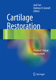 Cartilage Restoration - Jack Farr & Andreas H. Gomoll