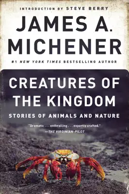 Creatures of the Kingdom by James A. Michener & Karen Jacobsen book