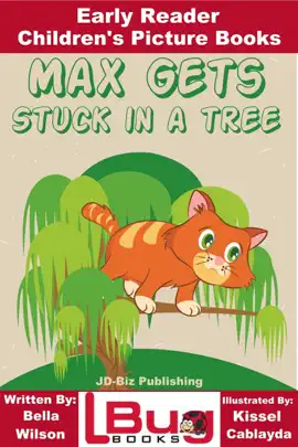 Read: Max Gets Stuck in a Tree: Early Reader Book - Children's Picture Books