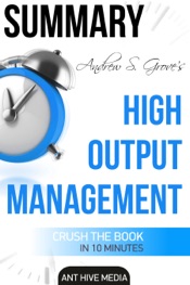 Andrew S. Grove's High Output Management Summary