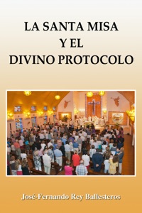 La Santa Misa y el Divino Protocolo Book Cover