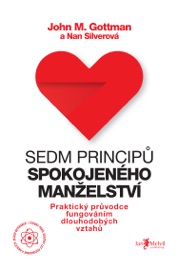 Sedm principů spokojeného manželství - John Gottman Ph.D.