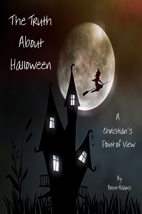 The Truth About Halloween A Christian's Point of View
