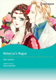 Rebecca's Rogue(Harlequin Comics) - Riho Sachimi