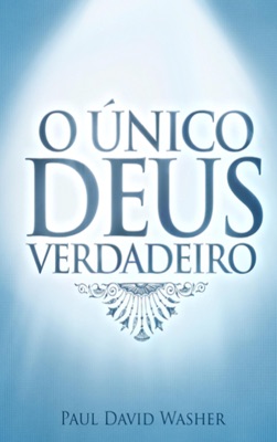 O único Deus verdadeiro