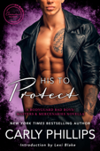 His To Protect: A Bodyguards Bad Boys/Masters and Mercenaries Novella - Carly Phillips