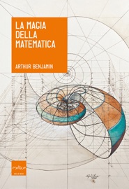 La magia della matematica - Arthur Benjamin