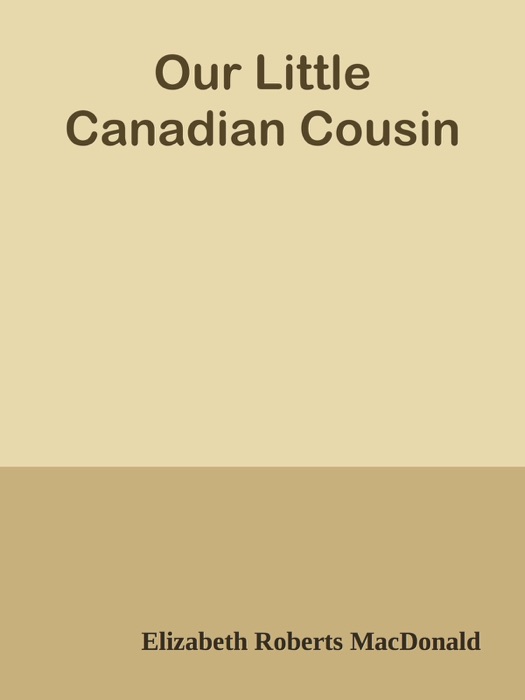Our Little Canadian Cousin