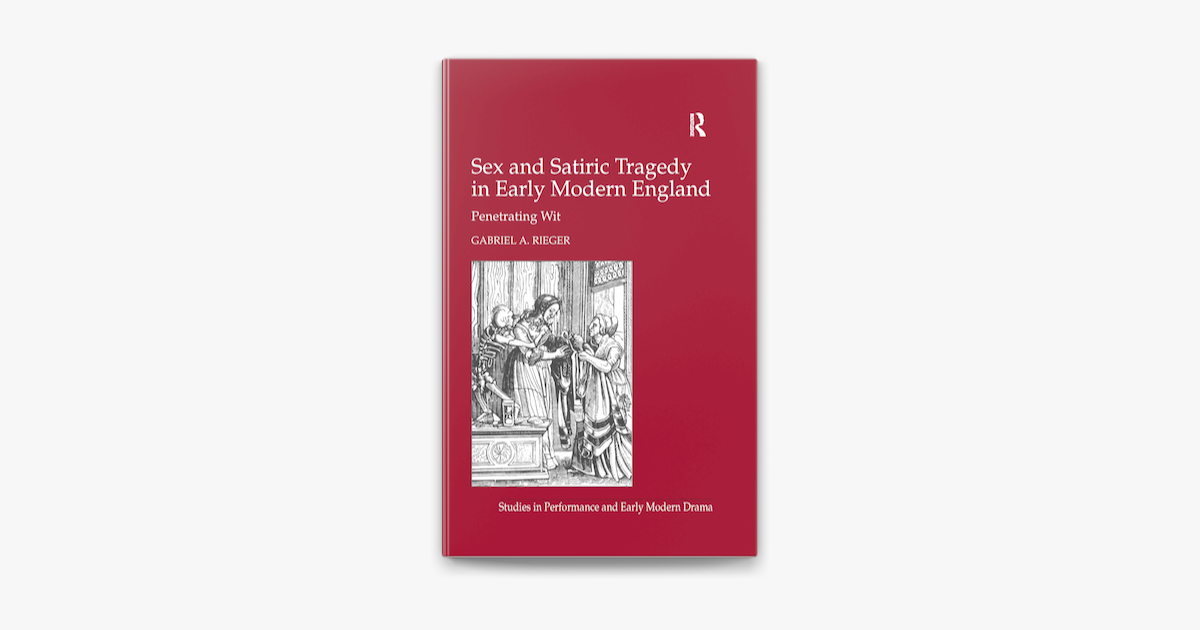 ‎sex And Satiric Tragedy In Early Modern England On Apple Books