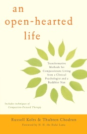 An Open-Hearted Life - Russell Kolts & Thubten Chodron