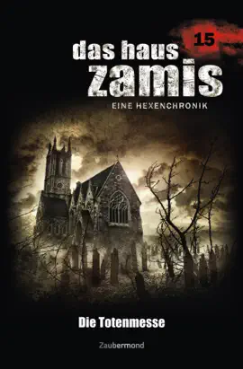 Read: Das Haus Book Zamis 15 - Die Totenmesse
