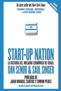 Start up Nation - La historia del milagro económico de Israel by Dan Senor & Saul Singer