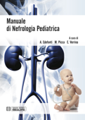 Manuale di Nefrologia Pediatrica - Alberto Edefonti, Marina Picca, Enrico Verrina & Giovanni Montini