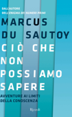 Ciò che non possiamo sapere - Marcus du Sautoy