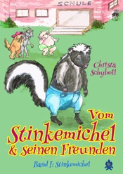 Vom Stinkemichel und seinen Freunden
