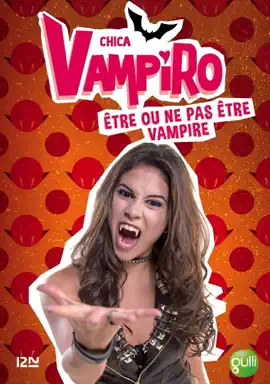 Read: Chica Vampiro - tome 3 Book : Etre ou ne pas être vampire