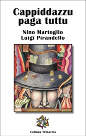 Cappiddazzu paga tuttu - Nino Martoglio & Luigi Pirandello