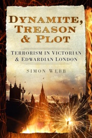 Dynamite, Treason and Plot - Simon Webb
