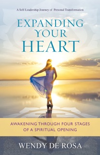 Expanding Your Heart by Wendy De Rosa