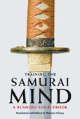 Training the Samurai Mind - Thomas Cleary