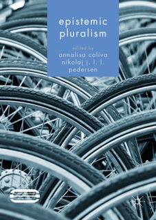 Epistemic Pluralism by Annalisa Coliva & Nikolaj Jang Lee Linding Pedersen