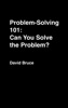 Book Problem-Solving 101: Can You Solve the Problem?