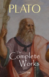 Plato: The Complete Works - Plato