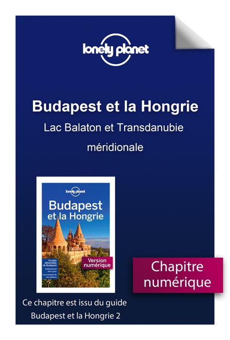 Budapest et la Hongrie - Lac Balaton et Transdanubie méridionale