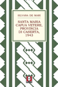 Santa Maria Capua Vetere, provincia di Caserta, 1943 - Silvana de Mari