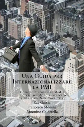 Read: Una Guida per Internazionalizzare Book la PMI Come le Piccole e le Medie Imprese accedono al mercato globale via New York City