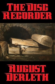 The Disc Recorder - August Derleth