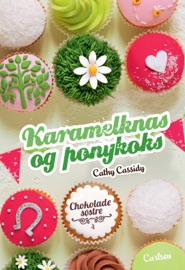 Chokoladesøstre 4: Karamelknas og ponykoks - Cathy Cassidy