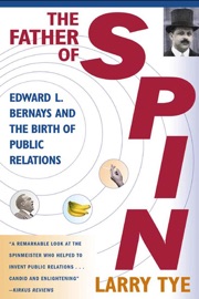 The Father of Spin - Larry Tye