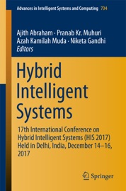 Hybrid Intelligent Systems - Ajith Abraham, Pranab Kr. Muhuri, Azah Kamilah Muda & Niketa Gandhi
