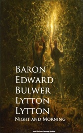 Night and Morning - Edward Bulwer Lytton