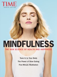 TIME Mindfulness - The Editors of TIME